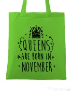 Sacosa din panza Queens are born in November Verde mar