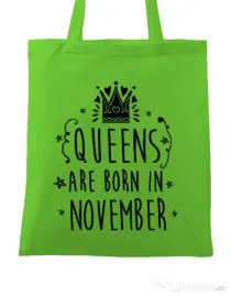 Sacosa din panza Queens are born in November Verde mar