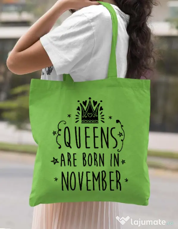 Sacosa din panza Queens are born in November Verde mar