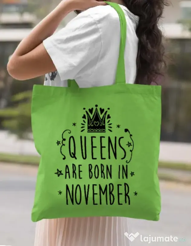 Sacosa din panza Queens are born in November Verde mar