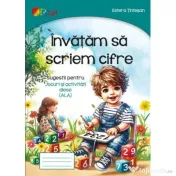 Caiet pentru grupa mare/pregatitoare. Invatam sa scriem cifre (semne grafice) - Estera Tintesan