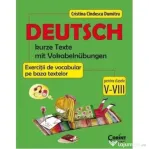 Deutsch. Kurze Texte mit Vokabelnubungen. Exercitii de vocabular pe baza textelor pentru clasele 5-8 - Cristina Cindescu Dumitru
