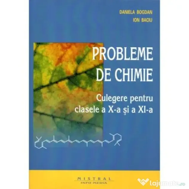 Chimie. Culegere de probleme pentru clasele a 10-a si a 11-a - Ion Baciu