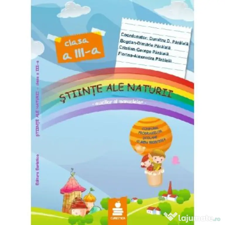 Stiinte ale naturii - clasa a 3-a. Auxiliar al manualelor - Bogdan-D. Paraiala