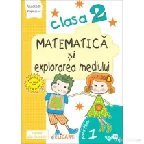 Matematica si explorarea mediului. Clasa a 2-a. Partea 1 (E1) - Nicoleta Popescu