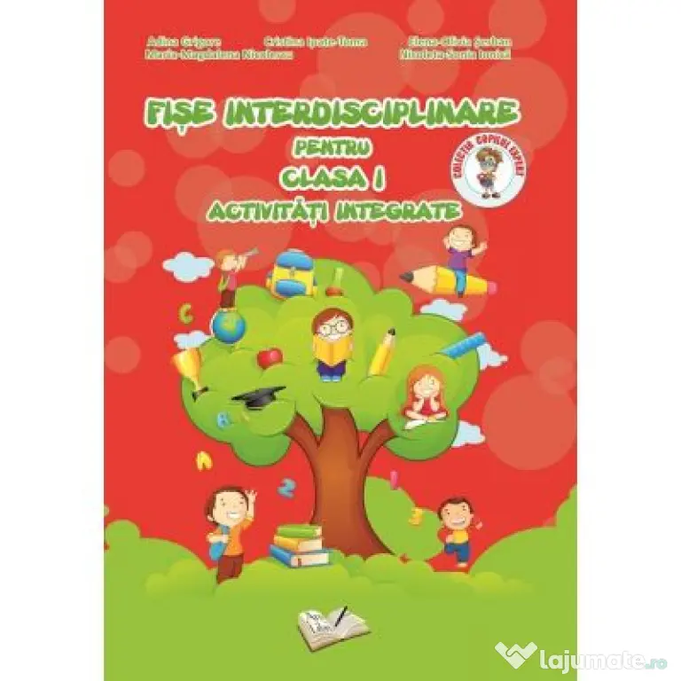 Fise Interdisciplinare pentru clasa 1. Activitati integrate - Adina Grigore