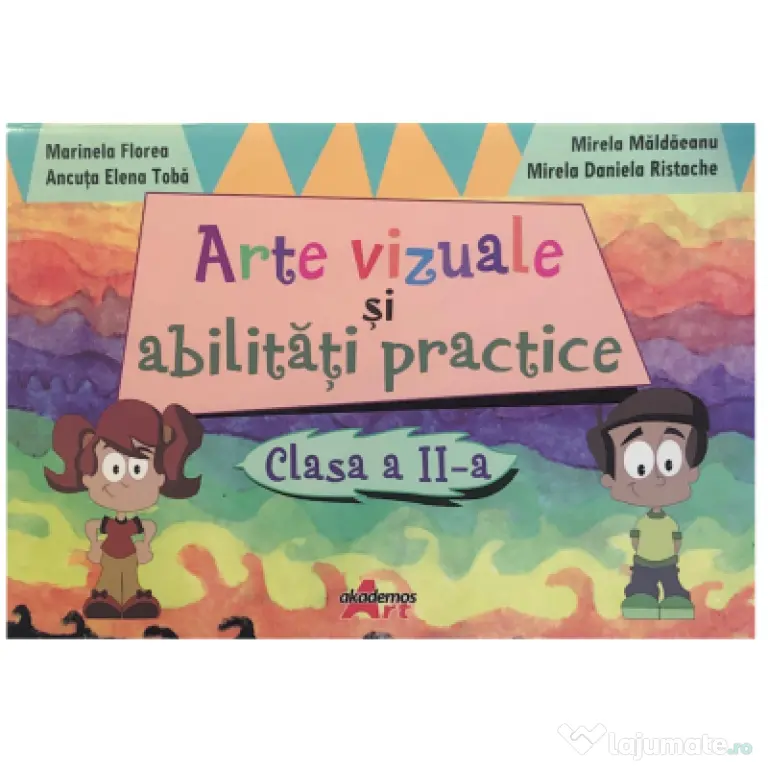 Arte vizuale si abilitati practie pentru clasa a 2-a - Marinela Florea