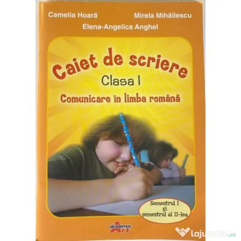 Comunicare in limba romana. Caiet de scriere pentru clasa 1 semestrele 1-2 - Camelia Hoara