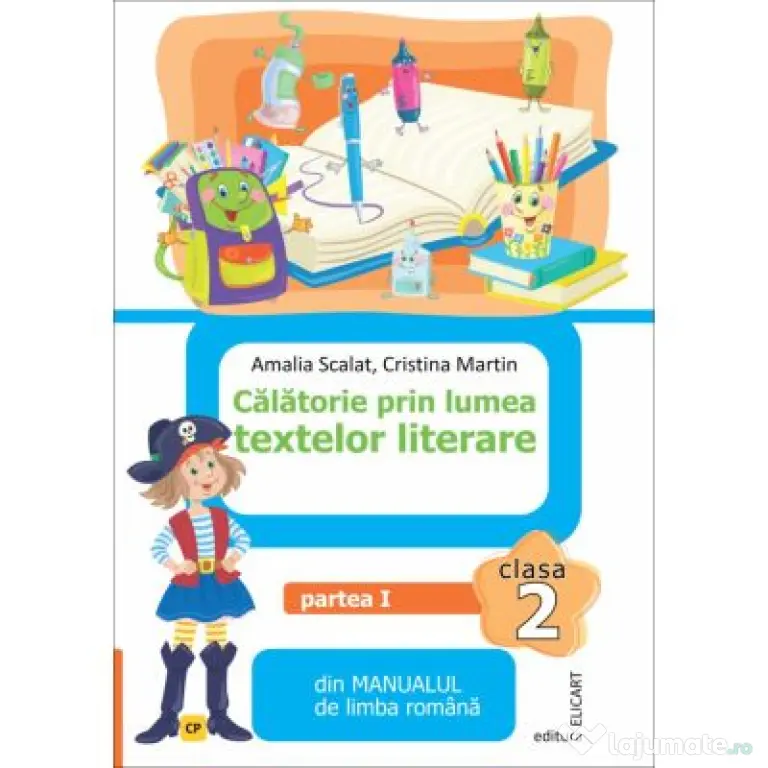 Calatorie prin lumea textelor literare. Partea 1 CP din manualul de limba romana pentru clasa a 2-a - Amalia Scalat