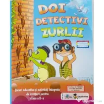 Doi detectivi zurlii Activitati integrate pentru clasa a 2-a