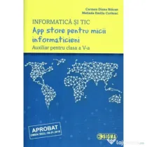 App store pentru micii informaticieni. Auxiliar pentru clasa a 5-a. Informatica si TIC - Carmen Diana Baican
