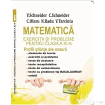 Matematica Exercitii si probleme pentru clasa a 11-a. Profil stiinte ale naturii - Virgiliu Schneider