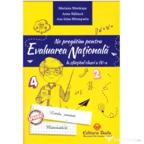 Ne pregatim pentru evaluarea nationala la sfarsitul clasei a 4-a. Editia 2018 - Artur Balauca