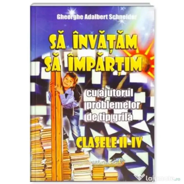 Sa invatam sa impartim. Clasele 2-4 - Gheorghe Adalbert Schneider