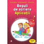 Reguli de scriere. Aplicatii. Caiet de lucru pentru clasele 3-4 - Daniela Chindea