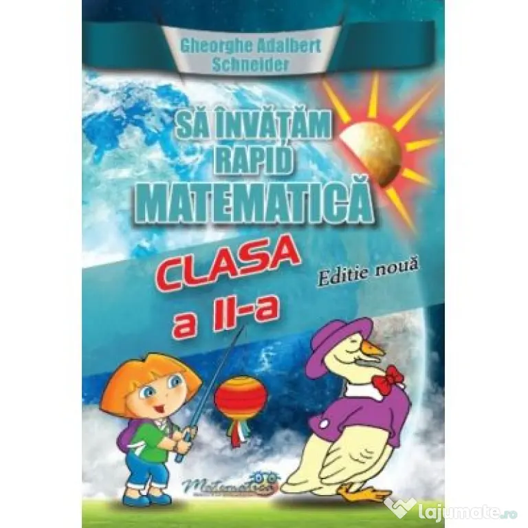 Sa invatam rapid matematica. Clasa 2 - Gheorghe Adalbert Schneider