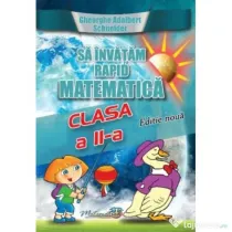 Sa invatam rapid matematica. Clasa 2 - Gheorghe Adalbert Schneider