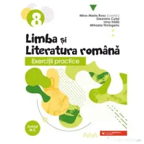 Exercitii practice de limba si literatura romana. Caiet de lucru. Clasa a 8-a - Geanina Cotoi
