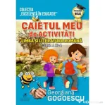 Caietul meu de activitati. Limba si literatura romana clasa a 3-a - Georgiana Gogoescu