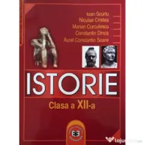 Istorie. Manual pentru clasa a 12-a - Ioan Scurtu