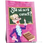 Stii sa scrii corect? (ortograme) - Valentina Ciobanu