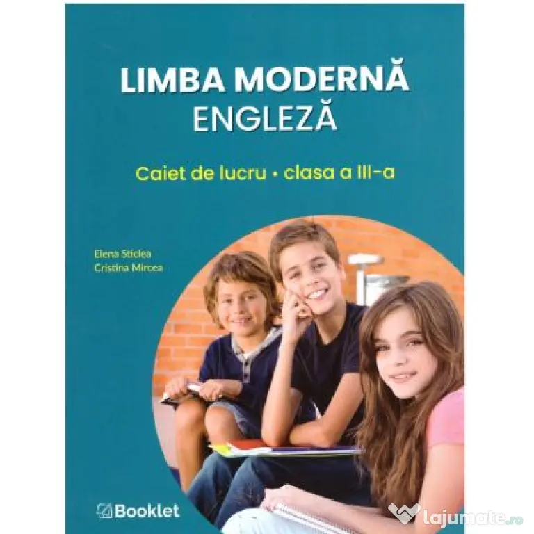 Limba moderna engleza. Caiet de lucru pentru clasa a 3-a - Elena Sticlea