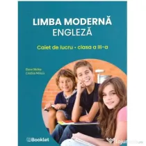 Limba moderna engleza. Caiet de lucru pentru clasa a 3-a - Elena Sticlea