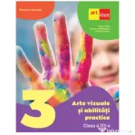 Arte vizuale si abilitati practice manual pentru clasa a 3-a - Tudora Pitila, Cleopatra Mihailescu