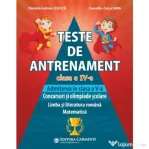 Teste de antrenament. Admiterea in clasa a 5-a. Concursuri si olimpiade scolare. Limba si literatura romana, Matematica - Daniela-Iuliana Dulica