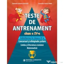 Teste de antrenament. Admiterea in clasa a 5-a. Concursuri si olimpiade scolare. Limba si literatura romana, Matematica - Daniela-Iuliana Dulica