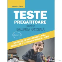 Teste pregatitoare evaluarea nationala clasa a 2-a - Alexandra Manea