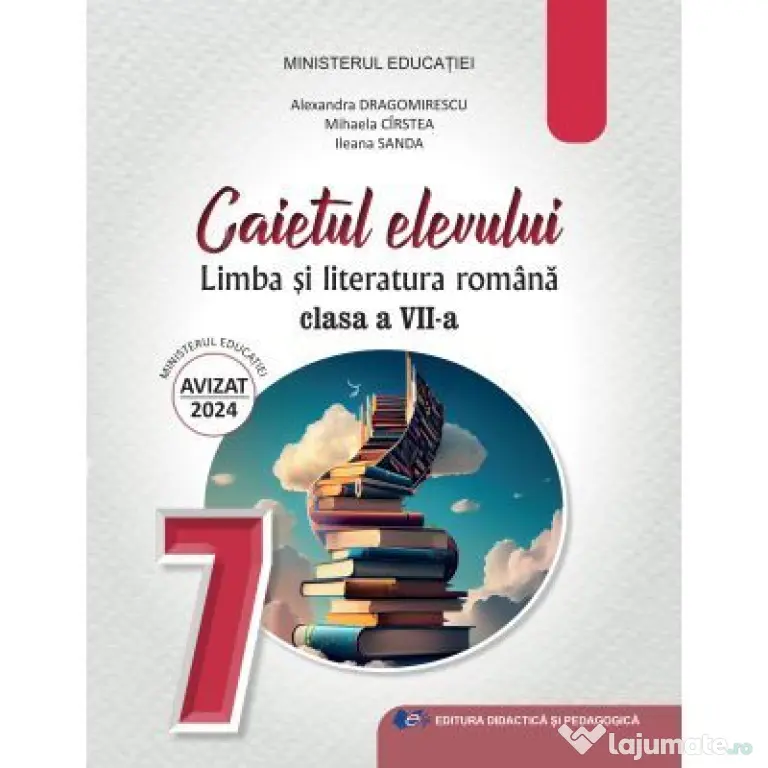 Limba si literatura romana. Caietul elevului pentru clasa a 7-a - Mihaela Daniela Cirstea