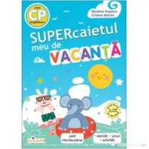 Supercaietul meu de vacanta pentru clasa pregatitoare. Caiet interdisciplinar editie 2026 - Nicoleta Popescu