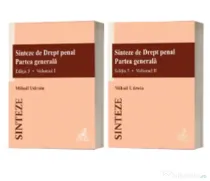 Sinteze de Drept penal. Partea generala Vol.1 + Vol.2, Mihail Udroiu