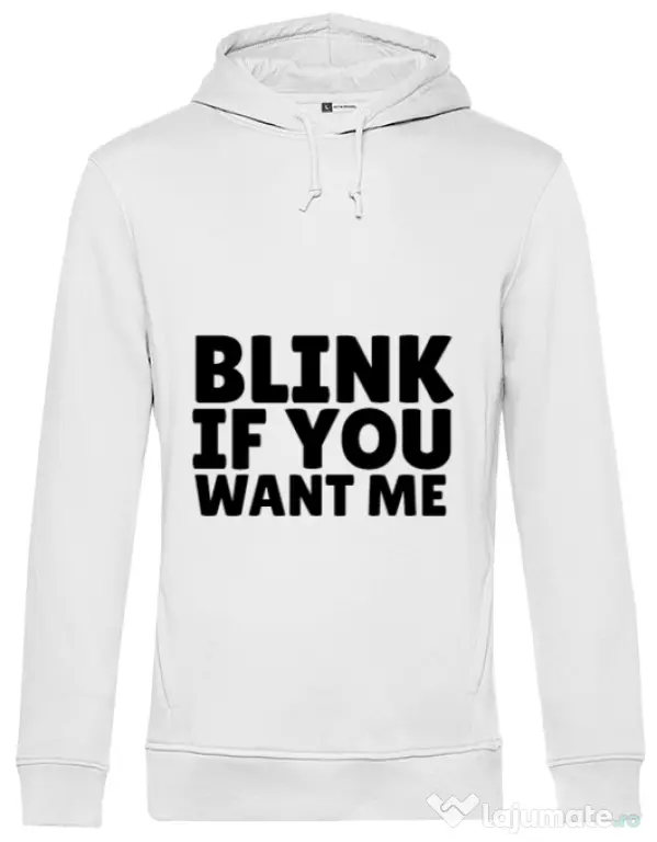 Hoodie barbat cu gluga Blink if you want me Alb