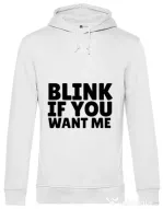 Hoodie barbat cu gluga Blink if you want me Alb