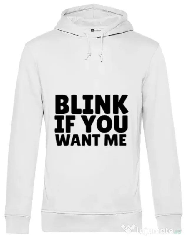 Hoodie barbat cu gluga Blink if you want me Alb
