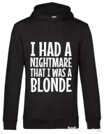 Hoodie barbat cu gluga I had a nightmare Blonde Negru