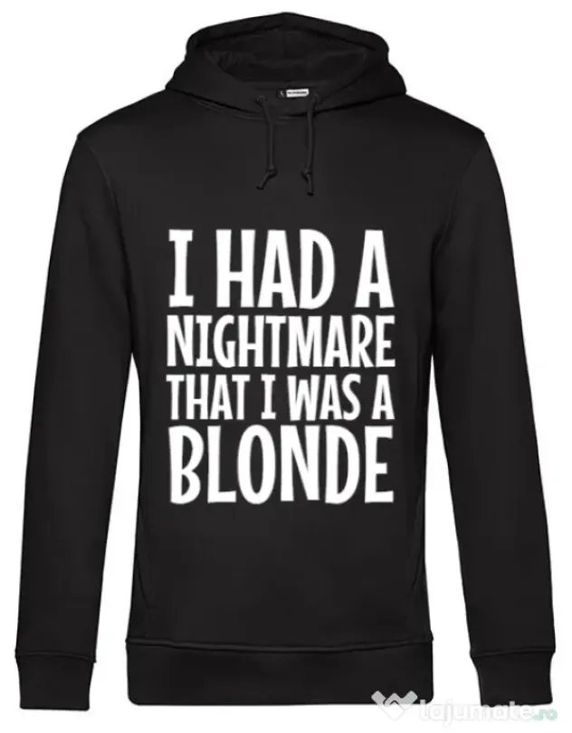 Hoodie barbat cu gluga I had a nightmare Blonde Negru