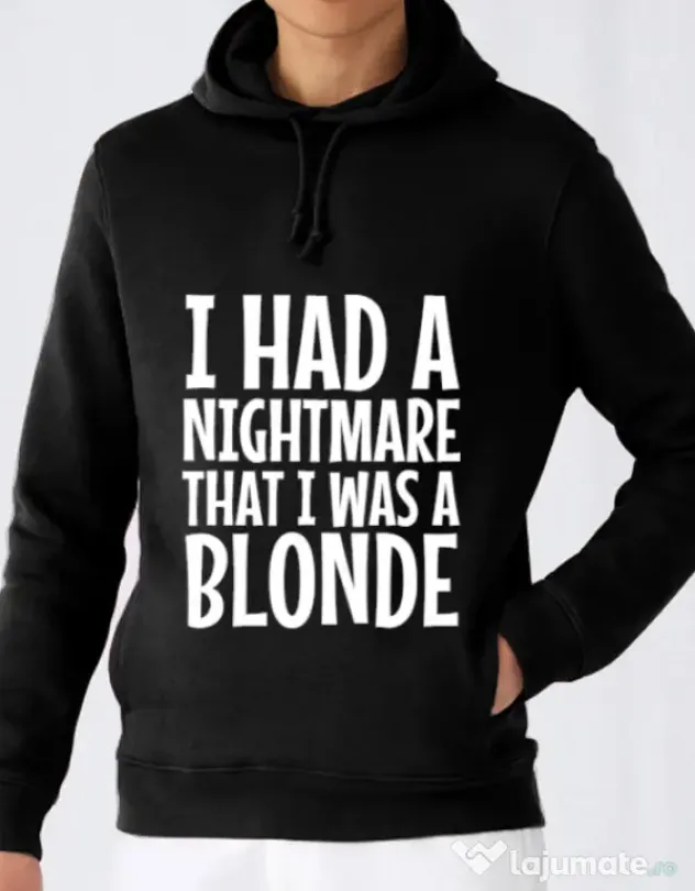 Hoodie barbat cu gluga I had a nightmare Blonde Negru