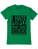 Tricou ADLER barbat I hate people who take drugs Verde mediu