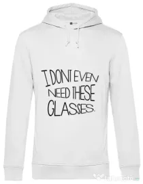 Hoodie barbat cu gluga I dont need glasses Alb