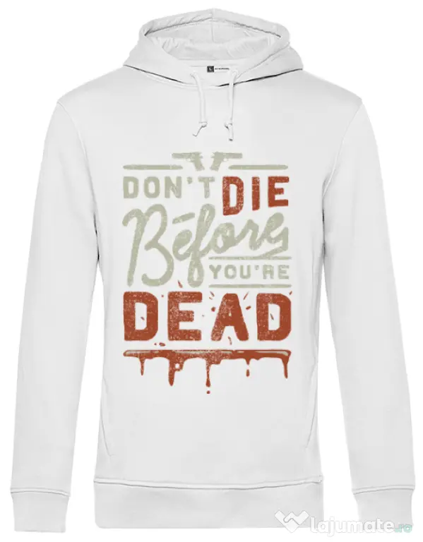 Hoodie barbat cu gluga Dont die Alb