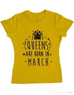 Tricou ADLER dama Queens are born in March Galben