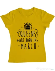 Tricou ADLER dama Queens are born in March Galben