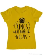 Tricou ADLER dama Kings are born in August Galben
