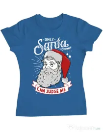 Tricou ADLER dama Only santa can judge me Albastru azuriu