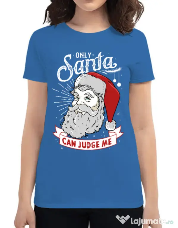 Tricou ADLER dama Only santa can judge me Albastru azuriu