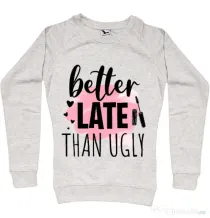 Bluza ADLER dama Better late than ugly Migdala melanj