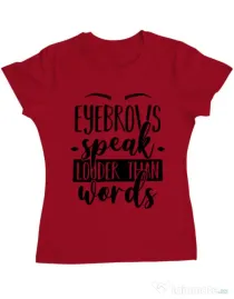 Tricou ADLER dama Eyebrows speak louder Rosu